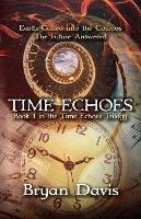 Time Echoes (Time Echoes Trilogy V1)