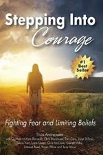 Stepping Into Courage: Fighting Fear and Limiting Beliefs