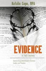 Evidence: A Faith Journey: Summer Camp Study Guide forChildren Leaders and Teachers