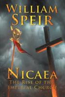 Nicaea - The Rise of the Imperial Church