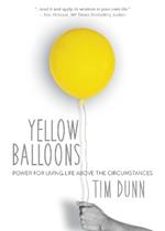 Yellow Balloons: Power for Living Life Above the Circumstances