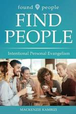 Found People Find People: Intentional Personal Evangelism