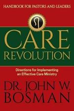 Care Revolution - Handbook for Pastors and Leaders: Directions for Implementing an Effective Care Ministry