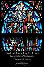 Stand for Truth, Cry for Justice: Sermons from Westminster