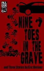 Nine Toes in the Grave