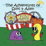 The Adventures of Spiki and Alien: A Visit to Funtopia