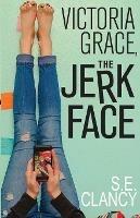 Victoria Grace, the Jerkface