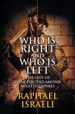 Who Is Right and Who Is Left: The Fate of Weak Polities Among Mighty Empires