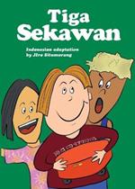 Tiga Sekawan: For new readers of Indonesian as a Second/Foreign Language