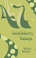 47 Incantatory Essays