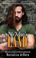 No Man's Land: A Rebel Wayfarers MC & Incoherent MC Crossover Novel