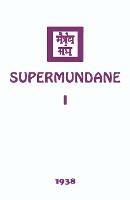 Supermundane I