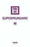 Supermundane III