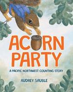 Acorn Party: A Pacific Northwest Counting Story