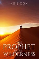 The Prophet In The Wilderness