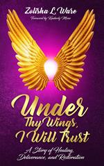 Under Thy Wings, I Will Trust