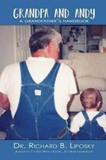 Grandpa and Andy: A Grandfather's Handbook