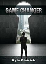 Game Changer: Understanding the Key to Improved Results in Sales and in Life