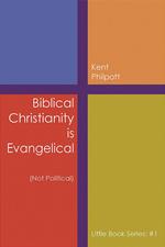 Biblical Christianity is Evangelical