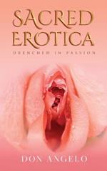 Sacred Erotica: Drenching In Passion