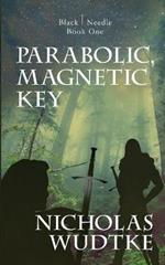 Parabolic, Magnetic Key