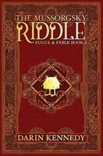 The Mussorgsky Riddle: Fugue & Fable - Book One