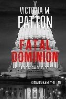 Fatal Dominion: Politics Can Be Deadly