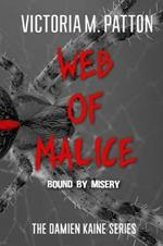 Web Of Malice: Bound By Misery