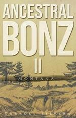 Ancestral Bonz II: Montana