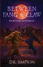 Between Fang & Claw: The Butcher of the Bronx