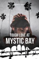 Tough Love at Mystic Bay