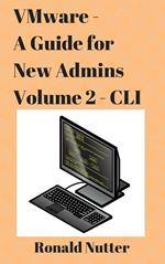 VMware - A Guide for New Admins - CLI
