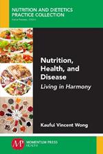 Nutrition, Health, and Disease: Living in Harmony