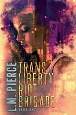 Trans Liberty Riot Brigade