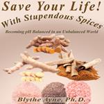 Save Your Life with Stupendous Spices