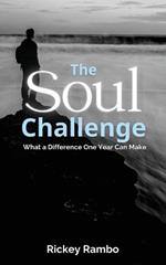 The Soul Challenge: What a Difference One Year Can Make