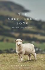 The Shepherd's Song: Help For Those Who Hurt