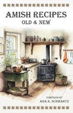 Amish Recipes Old & New