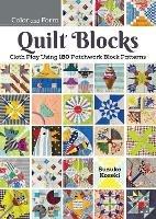 180 Patchwork Quilt Blocks: Experimenting with Colors, Shapes, and Styles to Piece New and Traditional Patterns