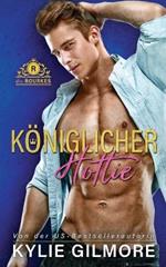 Koeniglicher Hottie