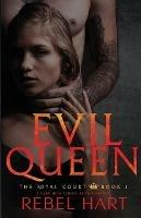 Evil Queen: A Dark High School Elite Romance (The Royal Court Book 1)