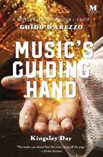 Music's Guiding Hand: A Novel Inspired by the Life of Guido d'Arezzo