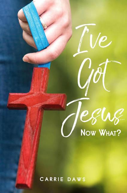 I've Got Jesus...Now What?