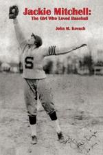 Jackie Mitchell: The Girl Who Loved Baseball