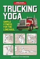 Trucking Yoga: Simple Fitness for the Long Haul