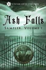 Ash Falls: Sampler, Volume 1