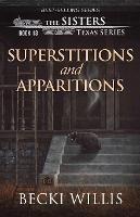 Superstitions and Apparitions (The Sisters, Texas Mystery Series Book 13)