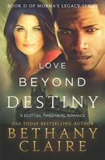 Love Beyond Destiny: A Scottish, Time Travel Romance