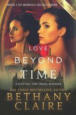 Love Beyond Time (Large Print Edition): A Scottish, Time Travel Romance