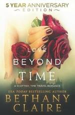 Love Beyond Time - 5 Year Anniversary Edition: A Scottish, Time Travel Romance